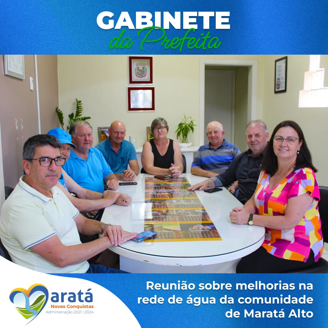 Gabinete da Prefeita - Reunião sobre melhorias na rede de água da comunidade de Maratá Alto