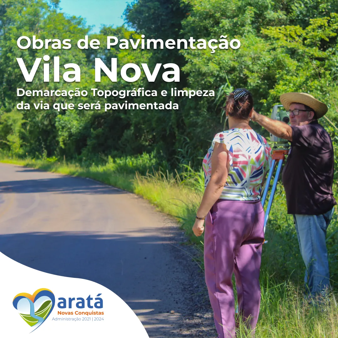 Obras de Pavimentação - Demarcação Topográfica e Limpeza da Via na localidade de Vila Nova