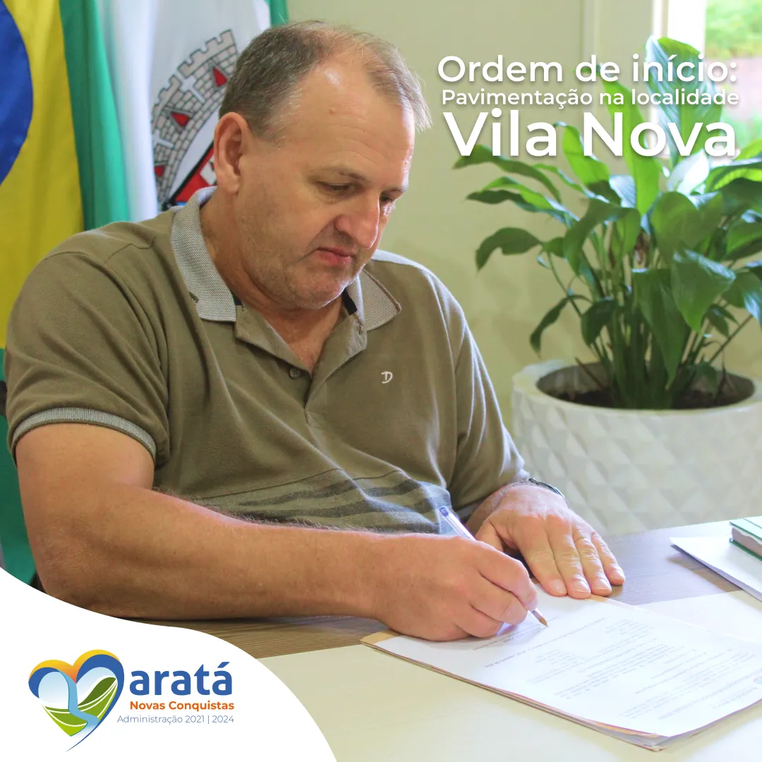 Ordem de início para obras de pavimentação na localidade de Vila Nova é assinada pelo vice-prefeito Marcus Joner